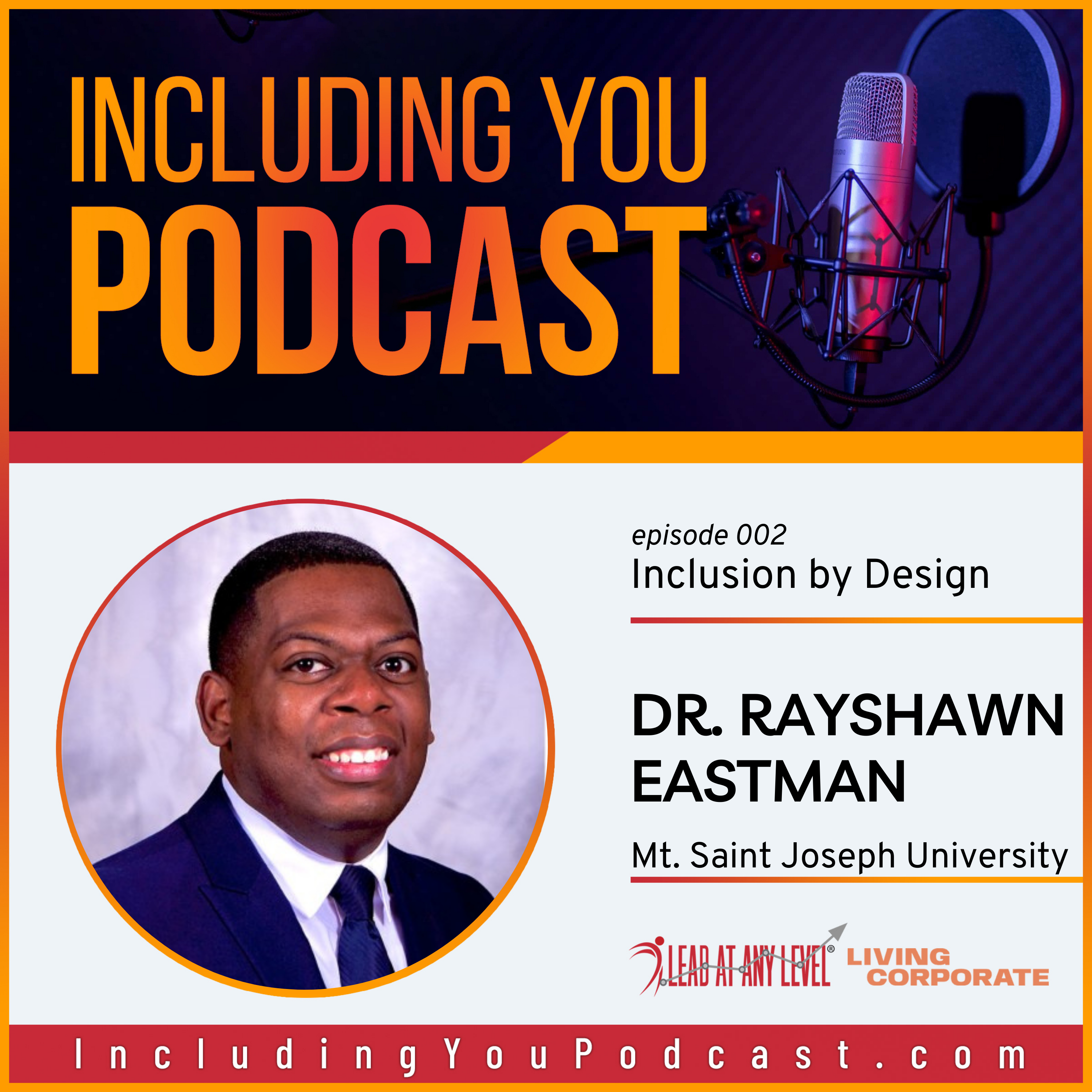 e002. Inclusion by Design with Dr. Rayshawn Eastman