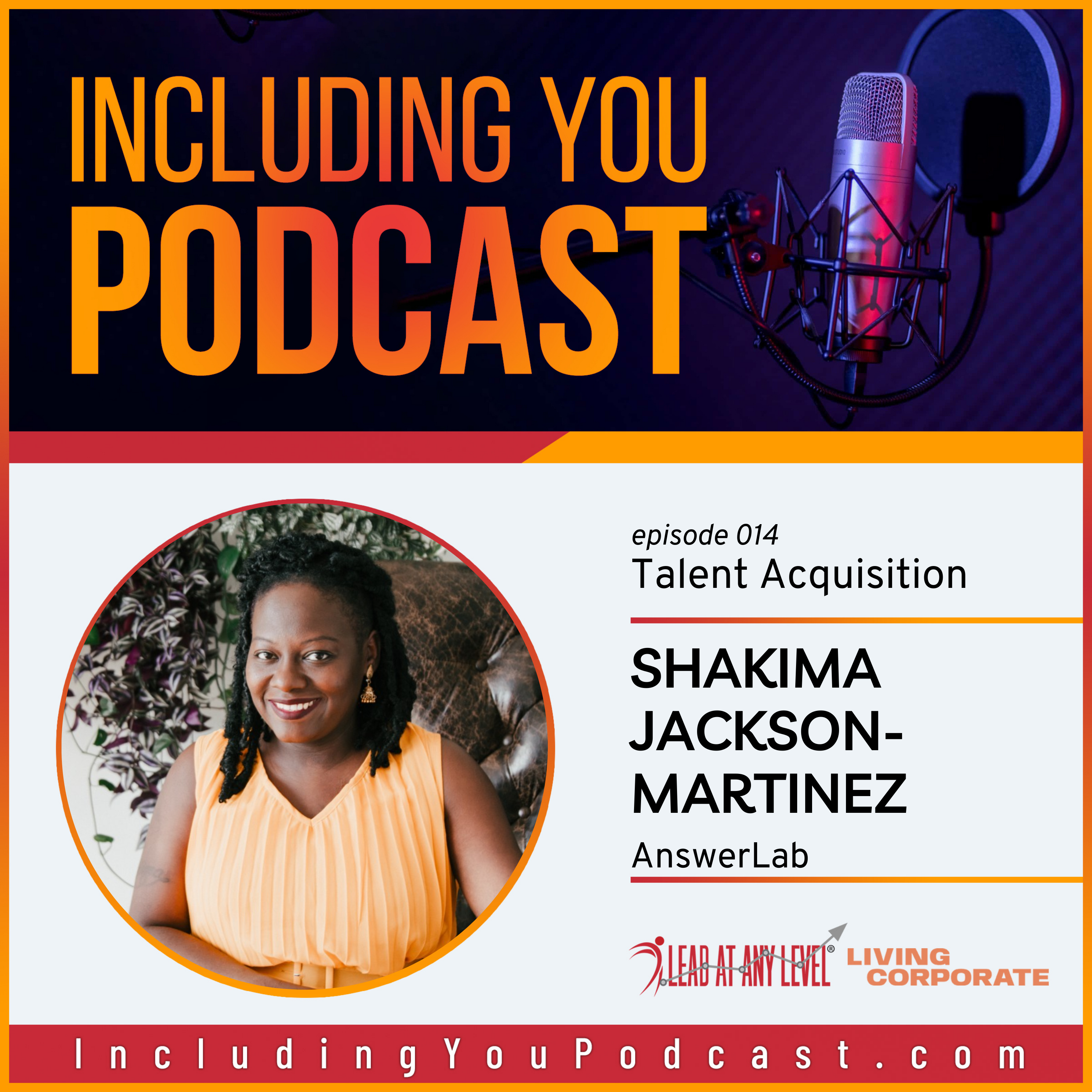 e014. Talent Acquisition with Shakima Jackson-Martinez