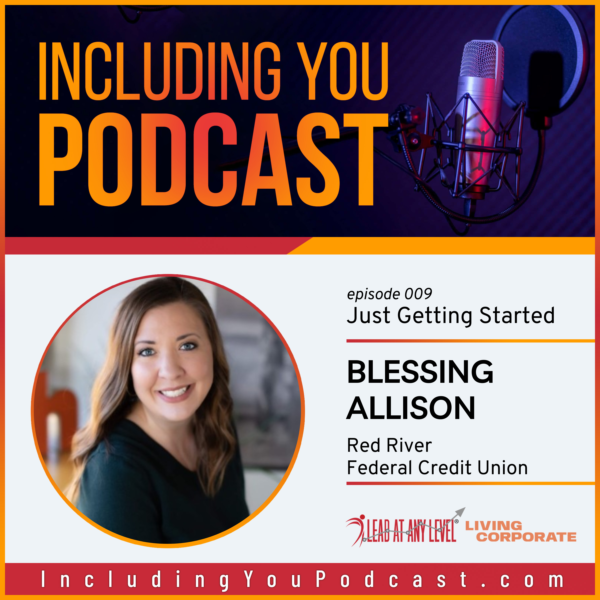 Just Getting Started with Blessing Allison (Including You Podcast)