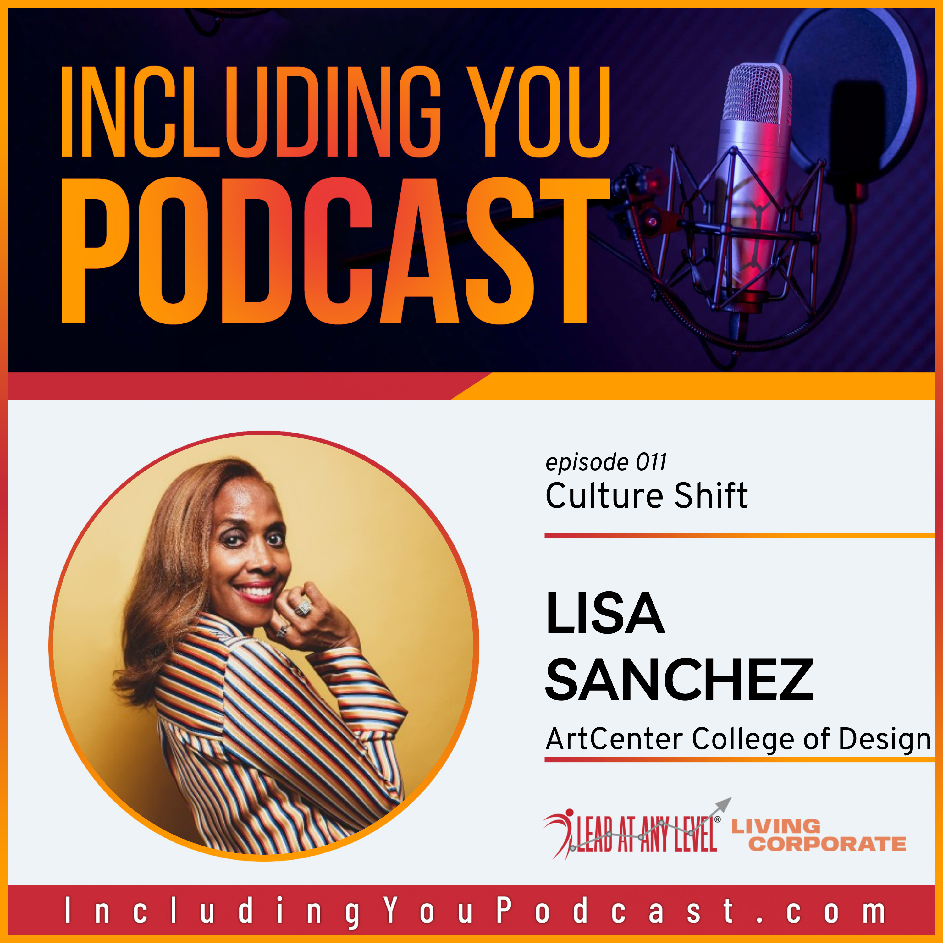 Culture Shift with Lisa Sanchez (Including You podcast)