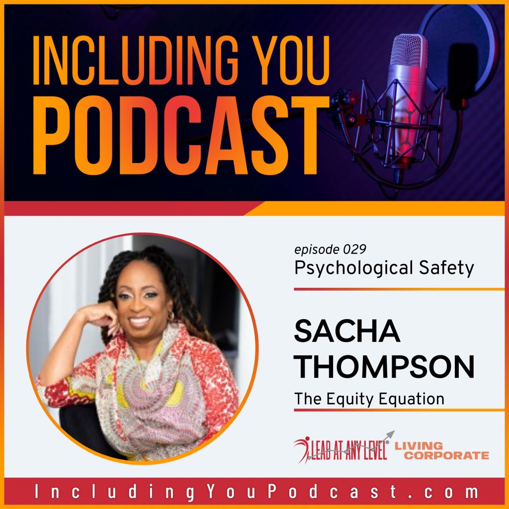 e029. Psychological Safety with Sacha Thompson - Lead at Any Level®