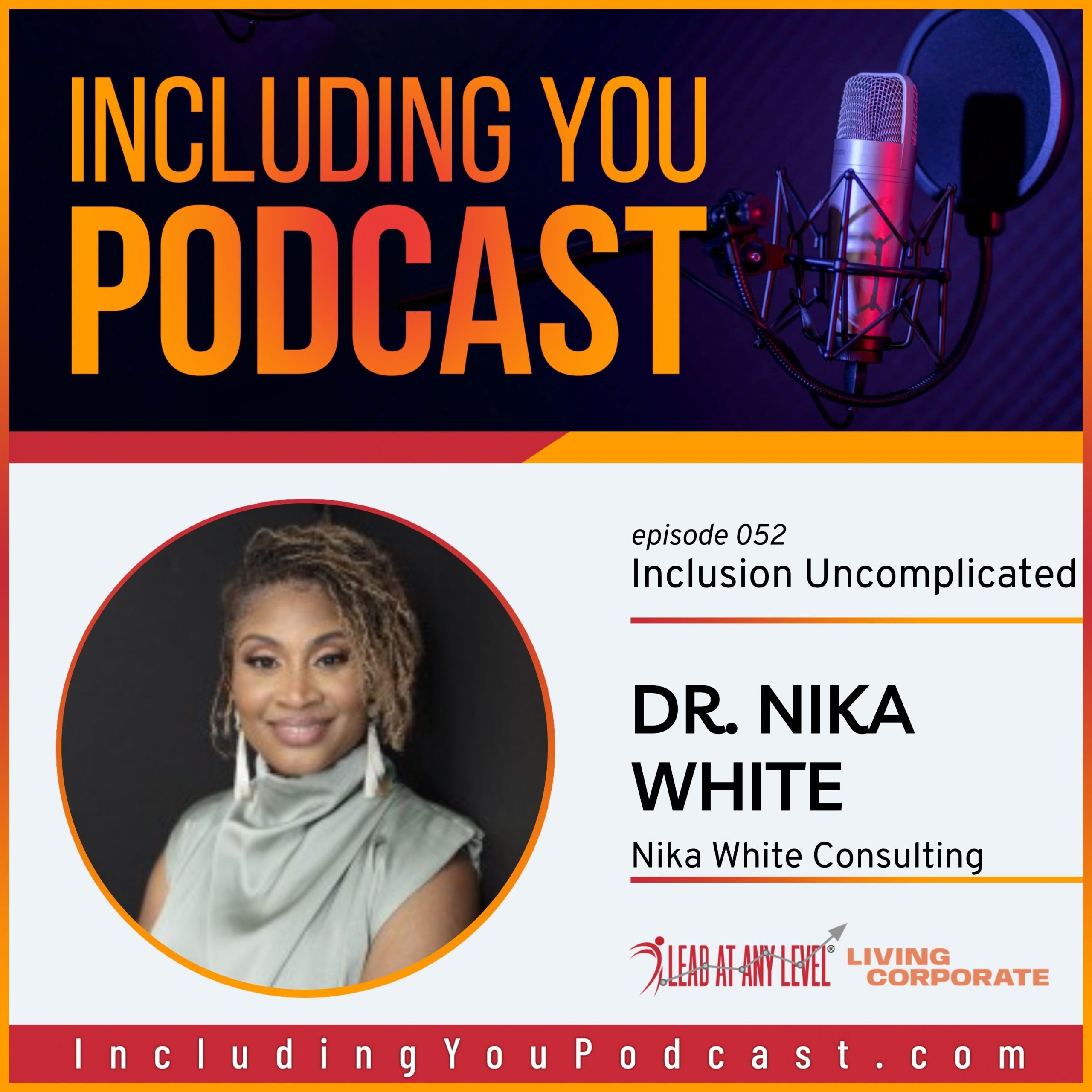 e052. Inclusion Uncomplicated with Dr. Nika White