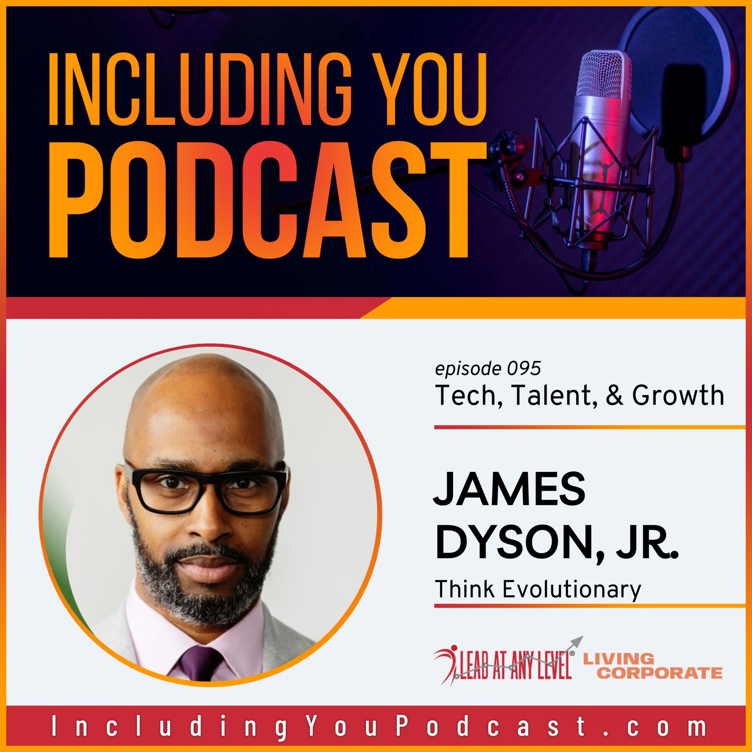 e095. Tech, Talent, & Growth with James Dyson, Jr.
