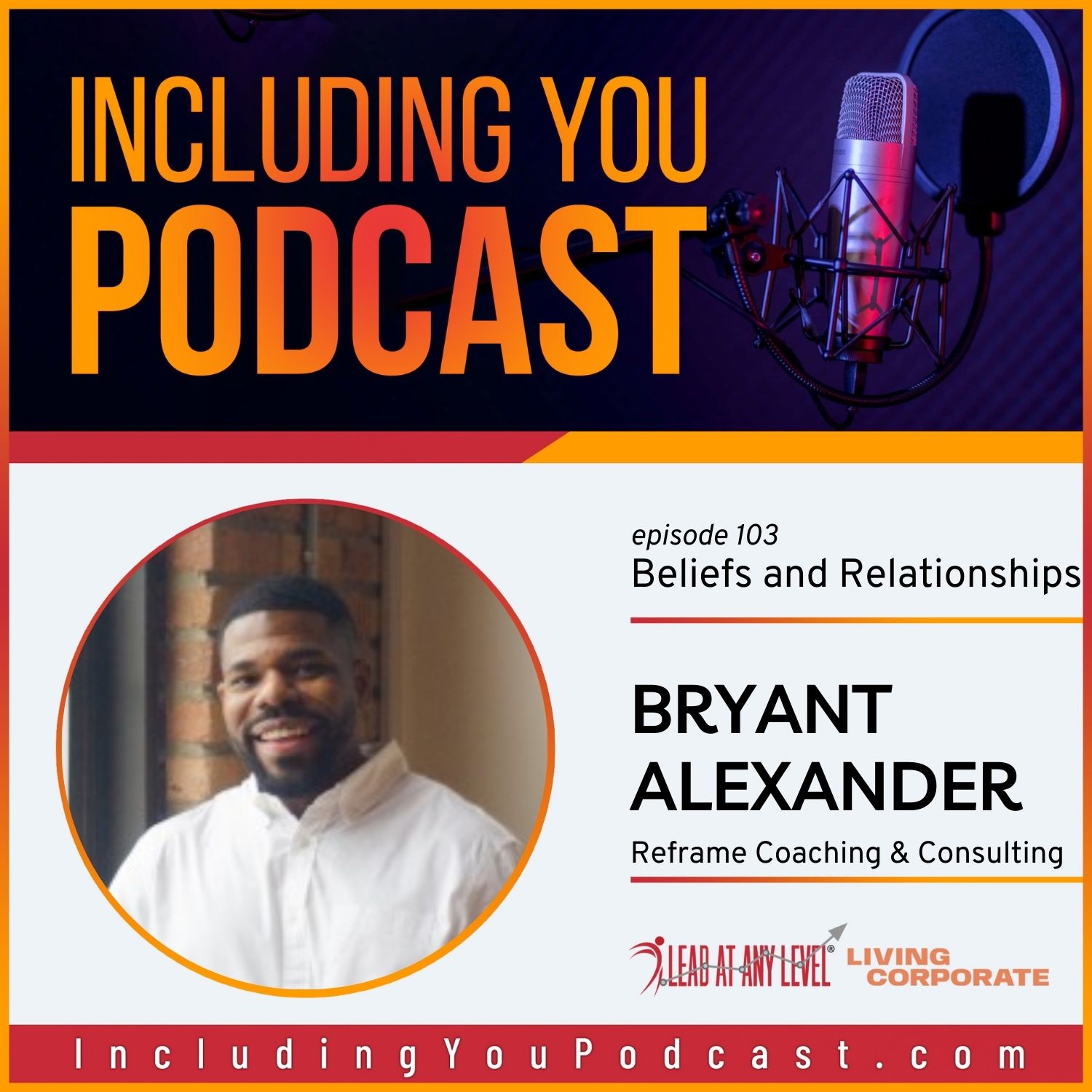 e103. Beliefs & Relationships with Bryant Alexander